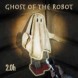 Ghost of the Robot