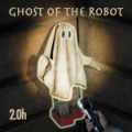Ghost of the Robot